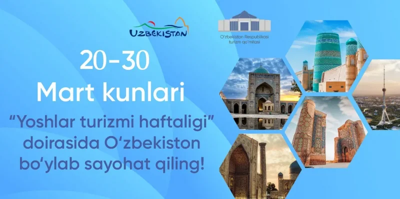 2025-yil 20-30-mart kunlari “Yoshlar turizmi haftaligi” o‘tkaziladi.